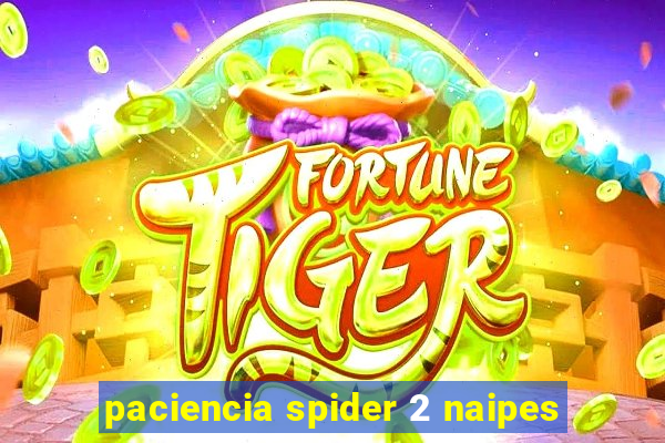 paciencia spider 2 naipes